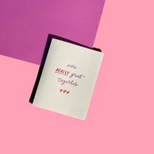 Load image into Gallery viewer, Really Great Together Card