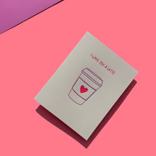 Load image into Gallery viewer, I Love You a Latte Card