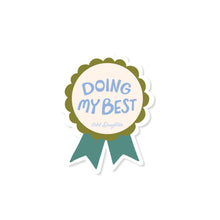Load image into Gallery viewer, Doing My Best - Vinyl Mental Health Sticker
