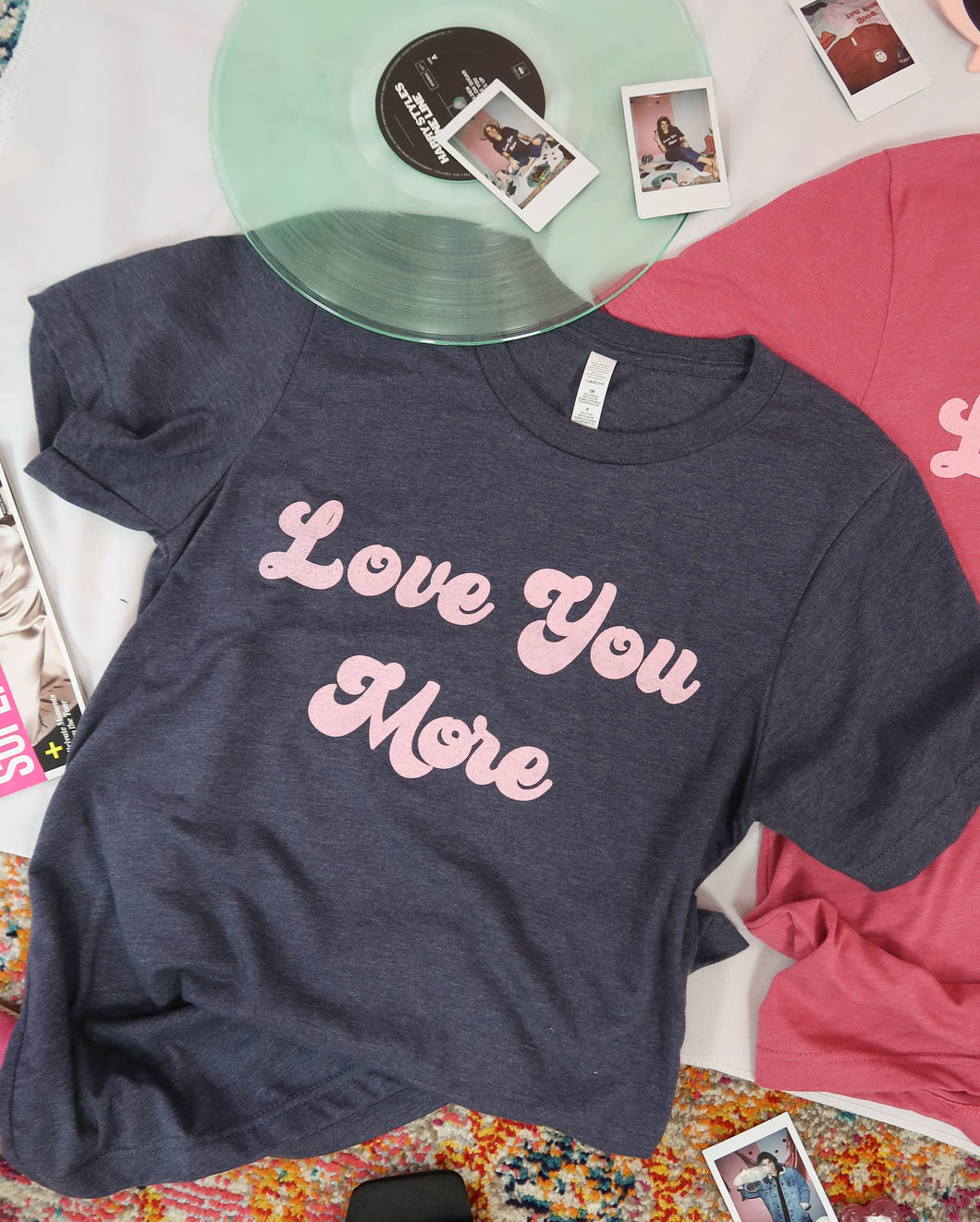 Navy Love You More Tee