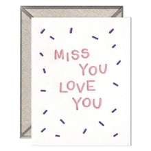 Load image into Gallery viewer, Miss You Love You Card
