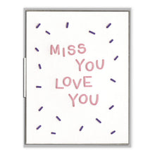 Load image into Gallery viewer, Miss You Love You Card
