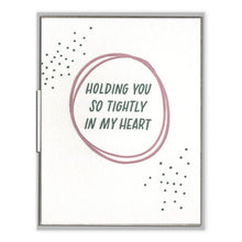 Load image into Gallery viewer, Holding You in My Heart Card
