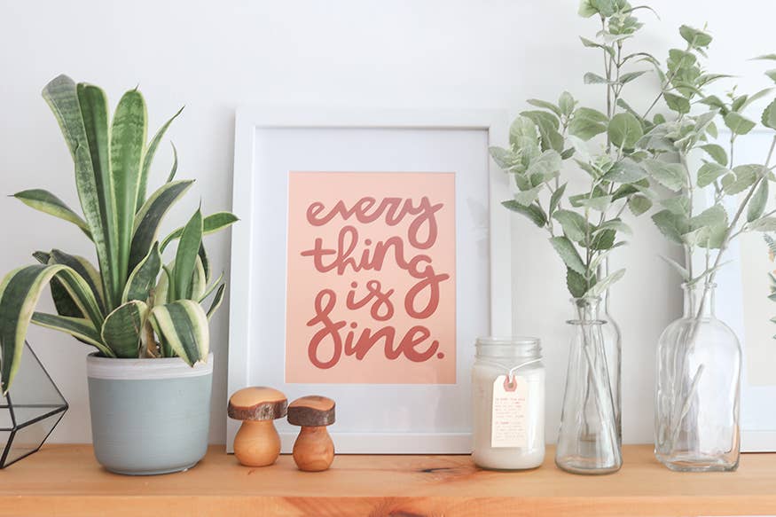 Everything is Fine Art Print