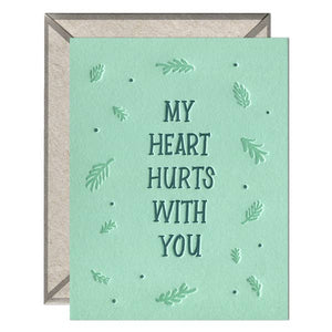 Heart Hurts With You Card